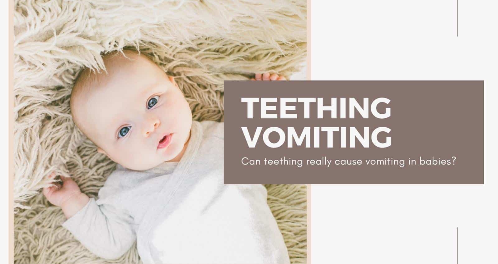 Can teething genuinely cause vomiting in babies? –